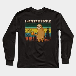 I Hate Fast People Funny Sloth Long Sleeve T-Shirt